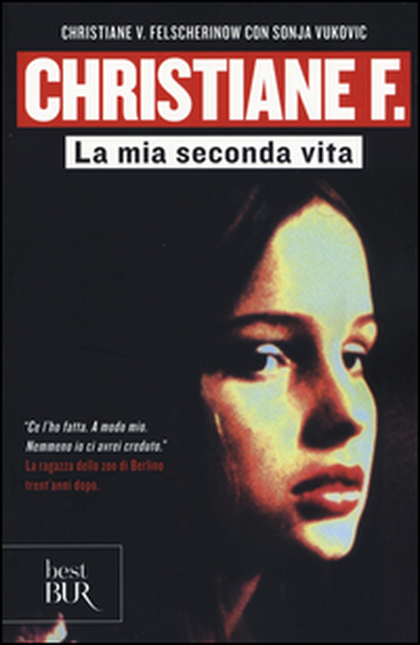 Christiane F. La mia seconda vita - Librerie.coop Christiane F. La mia seconda vita - Librerie.coop