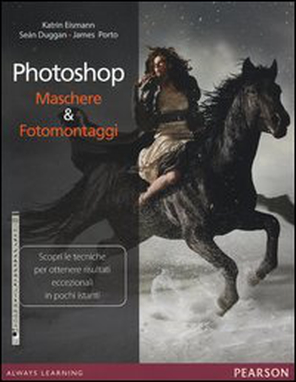 Photoshop. Maschere & fotomontaggi - Librerie.coop Photoshop. Maschere & fotomontaggi - Librerie.coop