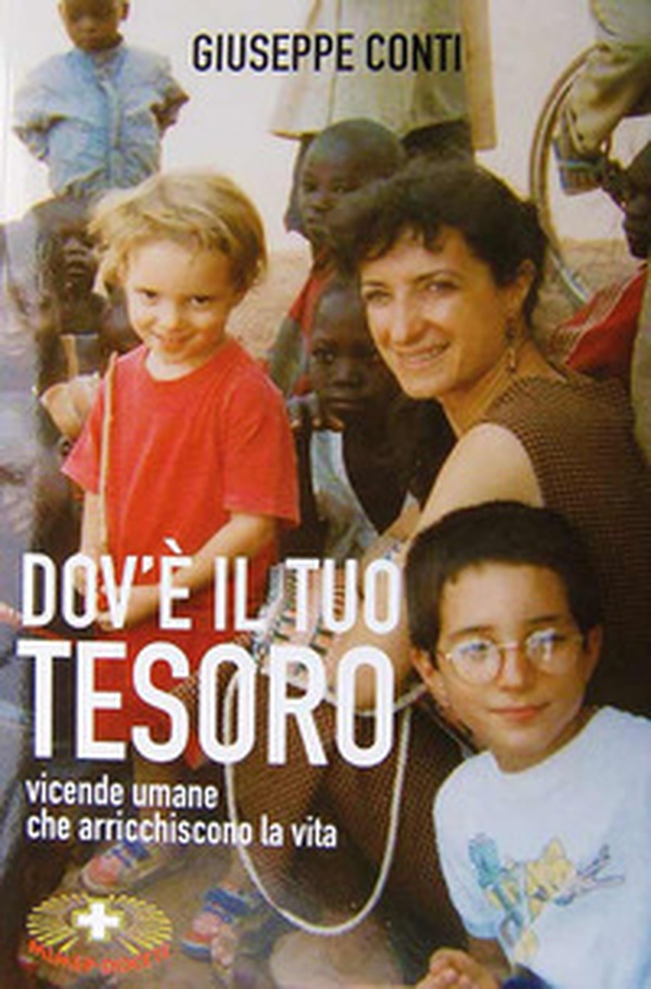Dov'è il tuo tesoro. Vicende umane che arricchiscono la vita - Librerie.coop Dov'è il tuo tesoro. Vicende umane che arricchiscono la vita - Librerie.coop