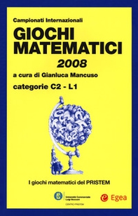 Giochi matematici 2008. Categorie C2 - L1 - Librerie.coop