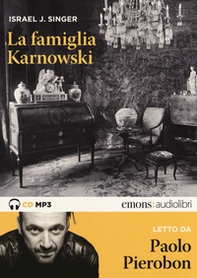 La famiglia Karnowski letto da Paolo Pierobon. Audiolibro. 2 CD Audio formato MP3 - Librerie.coop