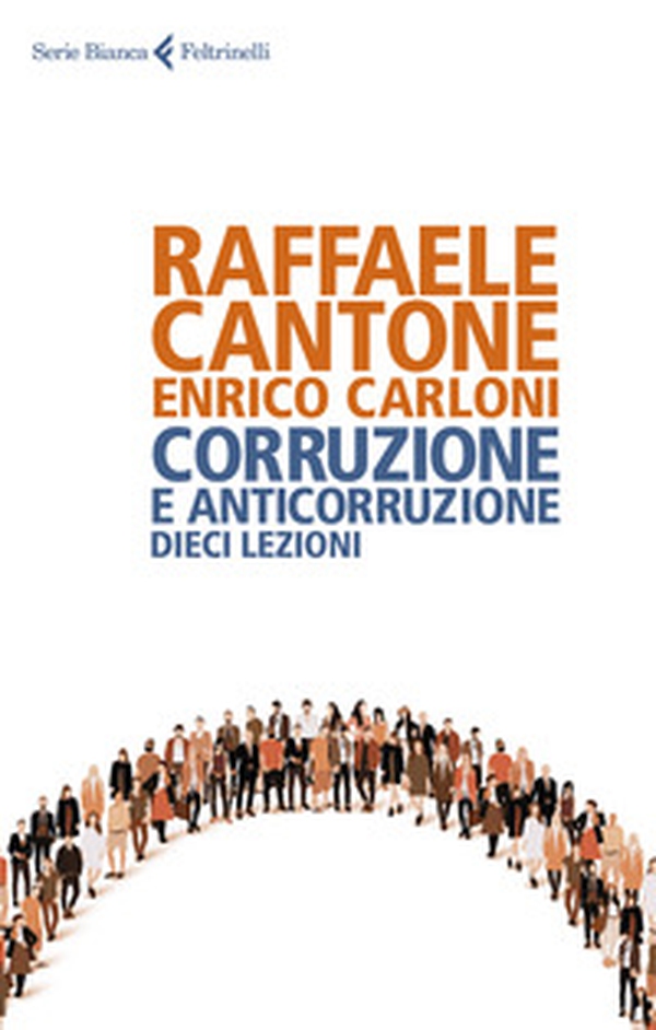 Corruzione e anticorruzione. Dieci lezioni - Librerie.coop Corruzione e anticorruzione. Dieci lezioni - Librerie.coop