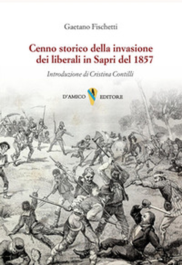 Cenno storico della invasione dei liberali in Sapri del 1857 - Librerie.coop Cenno storico della invasione dei liberali in Sapri del 1857 - Librerie.coop