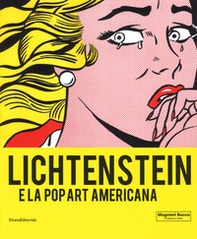 Lichtenstein e la Pop art americana. Catalogo della mostra (Mamiano di Traversetolo, 8 settembre-9 dicembre 2018 ) - Librerie.coop Lichtenstein e la Pop art americana. Catalogo della mostra (Mamiano di Traversetolo, 8 settembre-9 dicembre 2018 ) - Librerie.coop