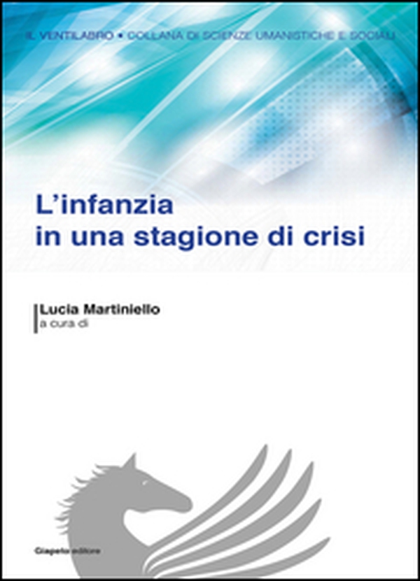L'infanzia in una stagione di crisi - Librerie.coop L'infanzia in una stagione di crisi - Librerie.coop