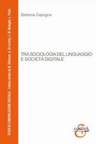 Tra sociologia del linguaggio e società digitale - Librerie.coop