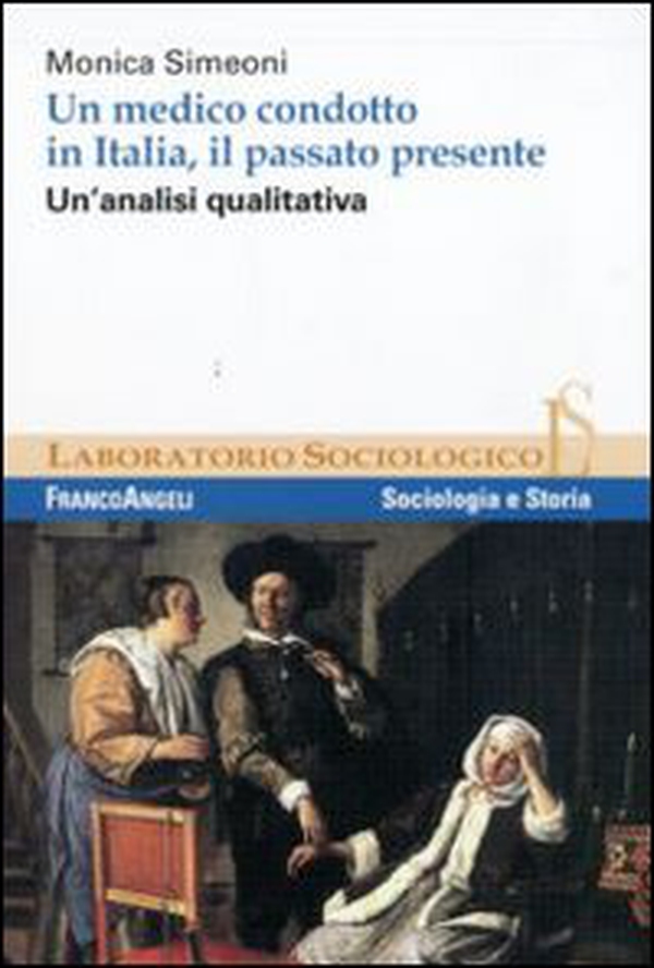 Un medico condotto in Italia, il passato presente. Un'analisi qualitativa - Librerie.coop Un medico condotto in Italia, il passato presente. Un'analisi qualitativa - Librerie.coop