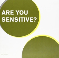 Are you sensitive? (Firenze, Museo Marino Marini 7-29 aprile 2006) - Librerie.coop