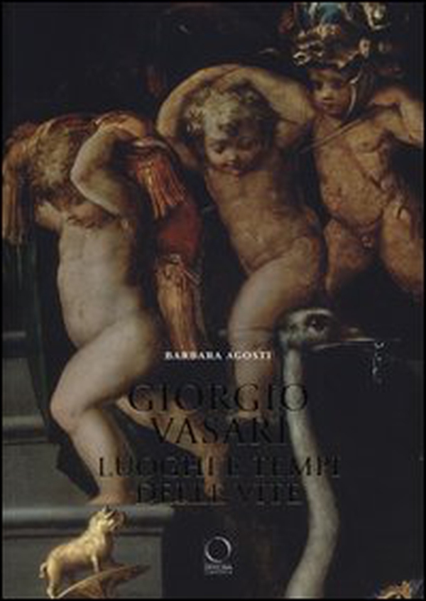 Giorgio Vasari. Luoghi e tempi delle «Vite» - Librerie.coop Giorgio Vasari. Luoghi e tempi delle «Vite» - Librerie.coop
