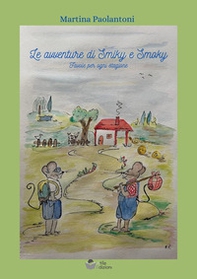 Le avventure di Smiky e Smoky. Favole per ogni stagione - Librerie.coop