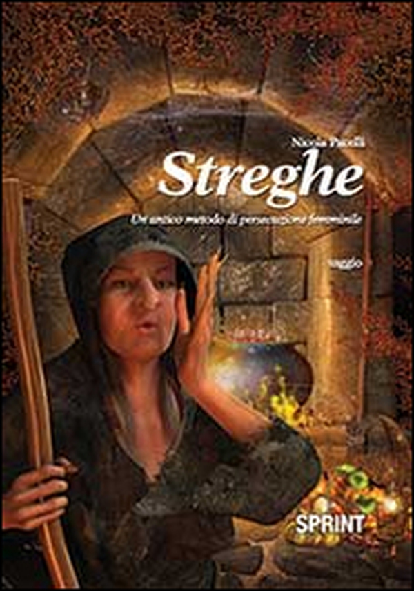 Streghe. Un antico metodo di persuasione femminile - Librerie.coop Streghe. Un antico metodo di persuasione femminile - Librerie.coop
