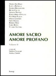 Amore sacro amore profano - Vol. 2 - Librerie.coop