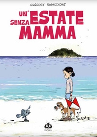 Un'estate senza mamma - Librerie.coop