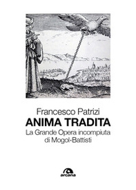Anima tradita. La grande opera incompiuta di Mogol-Battisti - Librerie.coop Anima tradita. La grande opera incompiuta di Mogol-Battisti - Librerie.coop