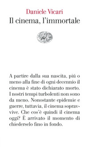 Il cinema, l'immortale - Librerie.coop