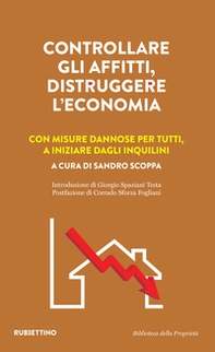 Controllare gli affitti, distruggere l'economia. Con misure dannose per tutti, a iniziare dagli inquilini - Librerie.coop