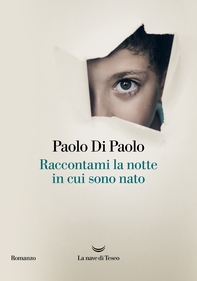 Raccontami la notte in cui sono nato - Librerie.coop