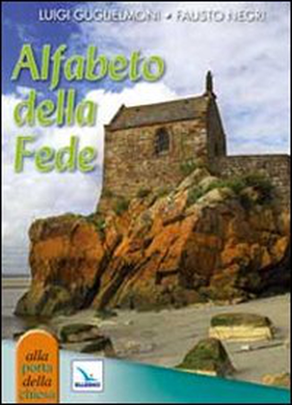 Alfabeto della fede - Librerie.coop Alfabeto della fede - Librerie.coop