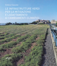 Le infrastrutture verdi per la mitigazione e l'adattamento ai cambiamenti climatici - Librerie.coop