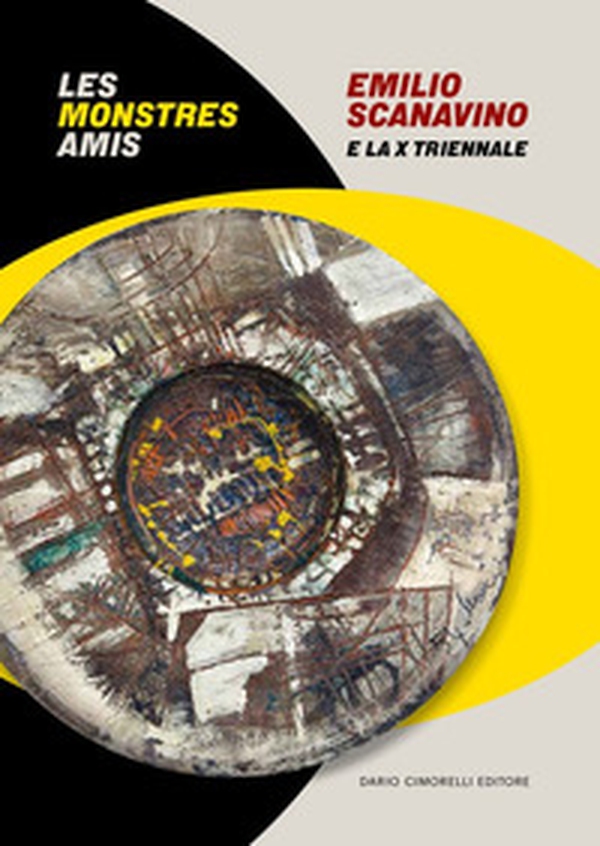 Emilio Scanavino e la X triennale. Le monstres amis. Catalogo della mostra (Milano, 4 aprile-22 giugno 2025). Ediz. italiana e inglese - Librerie.coop Emilio Scanavino e la X triennale. Le monstres amis. Catalogo della mostra (Milano, 4 aprile-22 giugno 2025). Ediz. italiana e inglese - Librerie.coop