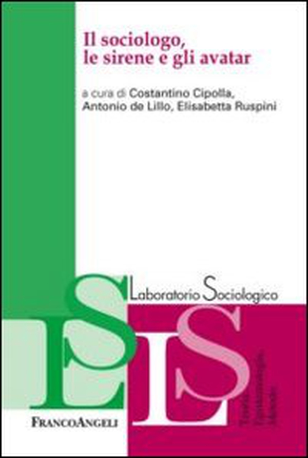 Il sociologo, le sirene e gli avatar - Librerie.coop Il sociologo, le sirene e gli avatar - Librerie.coop