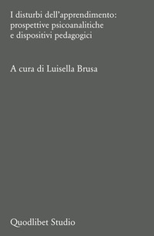 I disturbi dell'apprendimento: prospettive psicoanalitiche e dispositivi pedagogici - Librerie.coop I disturbi dell'apprendimento: prospettive psicoanalitiche e dispositivi pedagogici - Librerie.coop