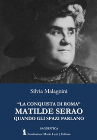 «La conquista di Roma» di Matilde Serao. Quando gli spazi parlano - Librerie.coop