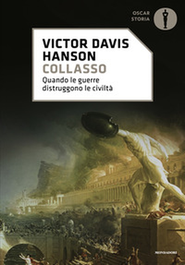 Collasso. Quando le guerre distruggono le civiltà - Librerie.coop Collasso. Quando le guerre distruggono le civiltà - Librerie.coop