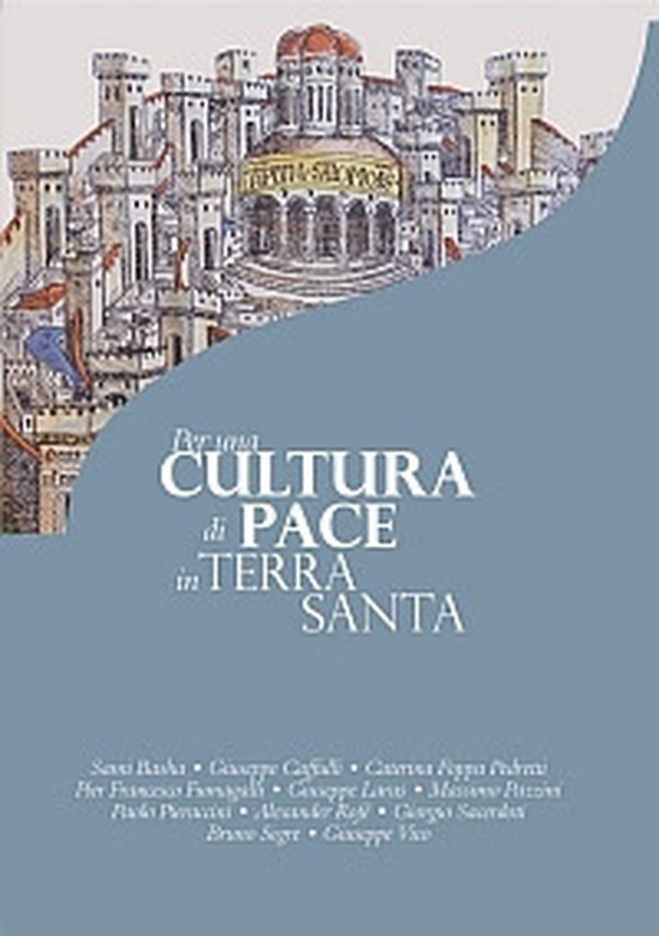 Per una cultura di pace in Terra Santa - Librerie.coop Per una cultura di pace in Terra Santa - Librerie.coop