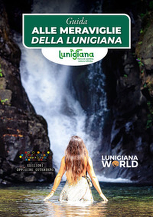 Guida alle meraviglie della Lunigiana - Librerie.coop Guida alle meraviglie della Lunigiana - Librerie.coop