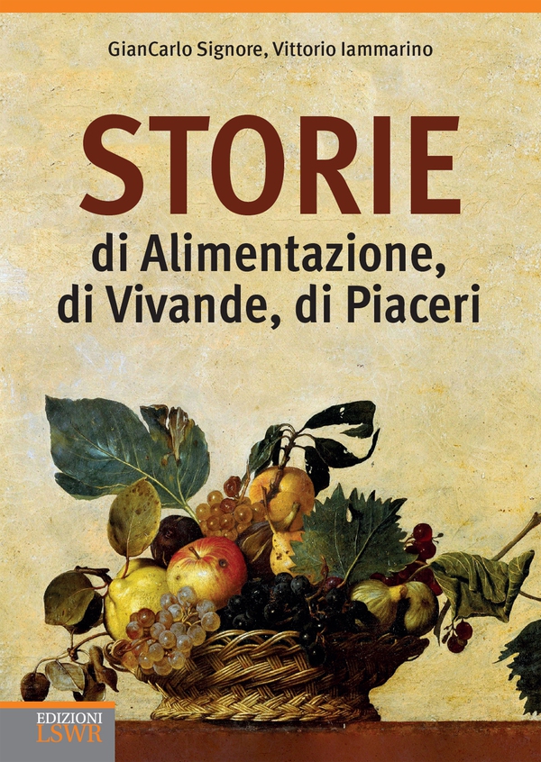 Storie di alimentazione, di vivande, di piaceri - Librerie.coop Storie di alimentazione, di vivande, di piaceri - Librerie.coop