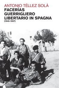 Facerías, guerrigliero libertario in Spagna - Librerie.coop