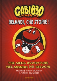 Belandi, che storie! Tre mega avventure nel mondo dei besughi - Librerie.coop Belandi, che storie! Tre mega avventure nel mondo dei besughi - Librerie.coop