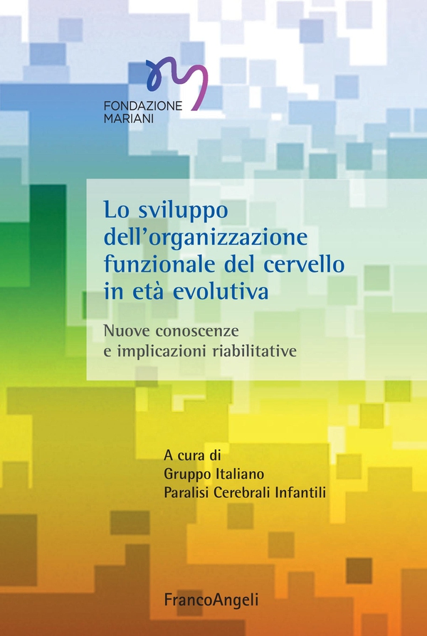Lo sviluppo dell'organizzazione funzionale del cervello in età evolutiva - Librerie.coop Lo sviluppo dell'organizzazione funzionale del cervello in età evolutiva - Librerie.coop