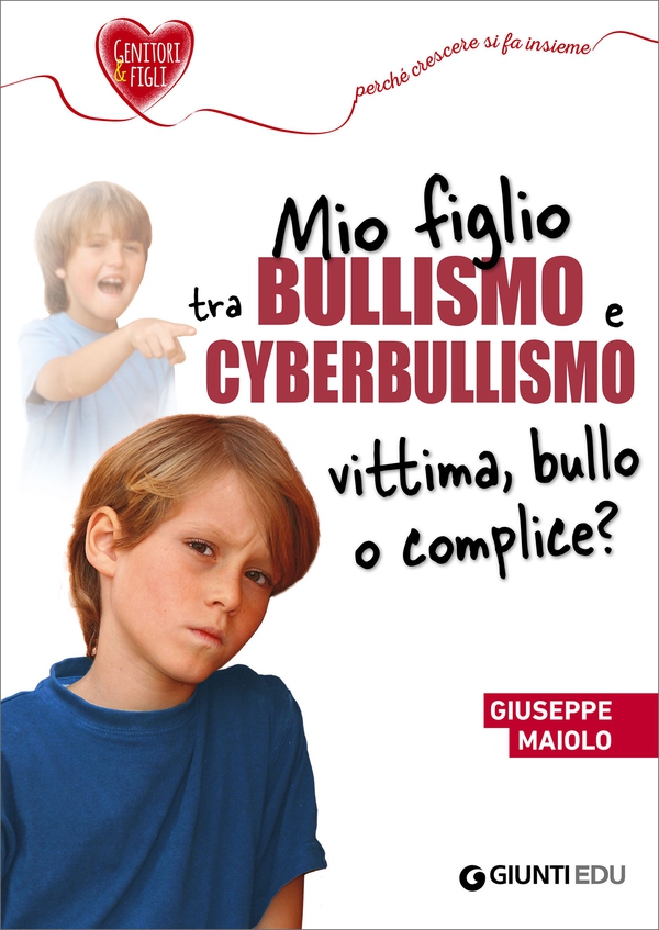 Mio figlio tra bullismo e cyberbullismo - Librerie.coop Mio figlio tra bullismo e cyberbullismo - Librerie.coop