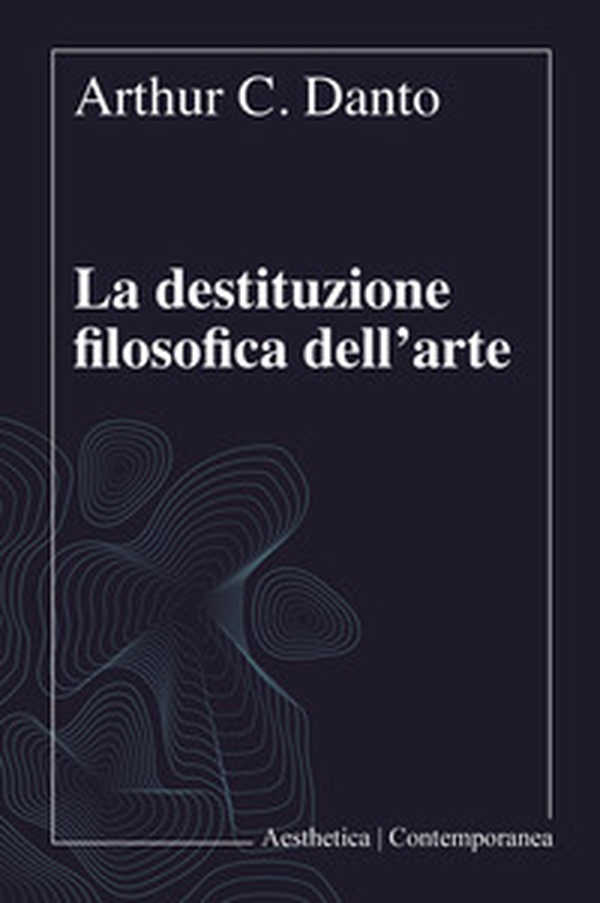 La destituzione filosofica dell'arte - Librerie.coop La destituzione filosofica dell'arte - Librerie.coop