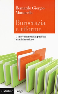 Burocrazia e riforme. L'innovazione nella pubblica amministrazione - Librerie.coop