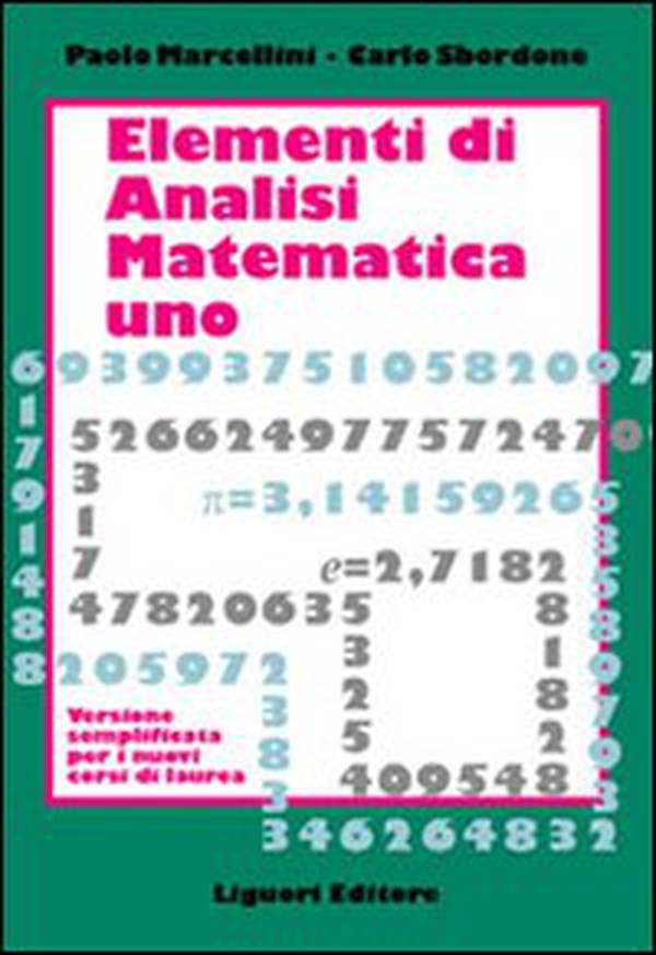 Elementi di analisi matematica 1. Versione semplificata per i nuovi corsi di laurea - Librerie.coop Elementi di analisi matematica 1. Versione semplificata per i nuovi corsi di laurea - Librerie.coop
