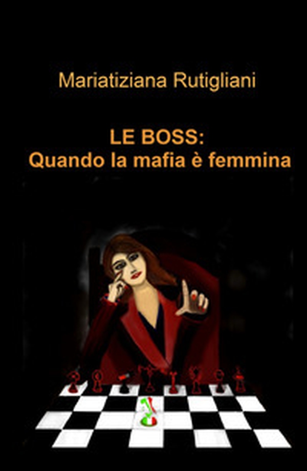 Le boss: quando la mafia e femmina - Librerie.coop Le boss: quando la mafia e femmina - Librerie.coop