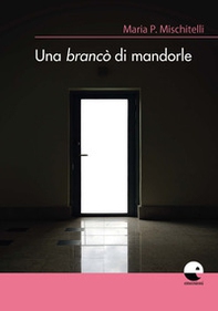 Una brancò di mandorle - Librerie.coop Una brancò di mandorle - Librerie.coop