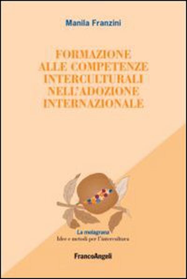 Formazione alle competenze interculturali nell'adozione internazionale - Librerie.coop Formazione alle competenze interculturali nell'adozione internazionale - Librerie.coop