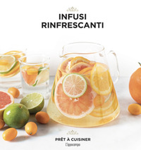 Infusi rinfrescanti - Librerie.coop Infusi rinfrescanti - Librerie.coop