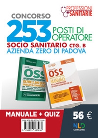 Concorso 253 OSS Azienda Zero Padova. Manuale completo + quiz per il concorso - Librerie.coop Concorso 253 OSS Azienda Zero Padova. Manuale completo + quiz per il concorso - Librerie.coop