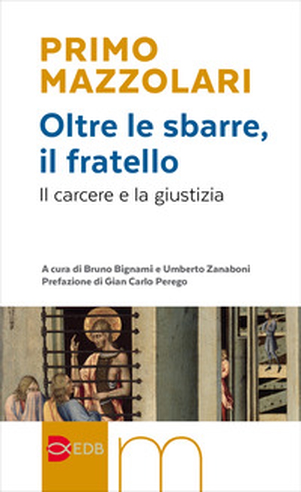 Oltre le sbarre, il fratello. Il carcere e la giustizia - Librerie.coop Oltre le sbarre, il fratello. Il carcere e la giustizia - Librerie.coop