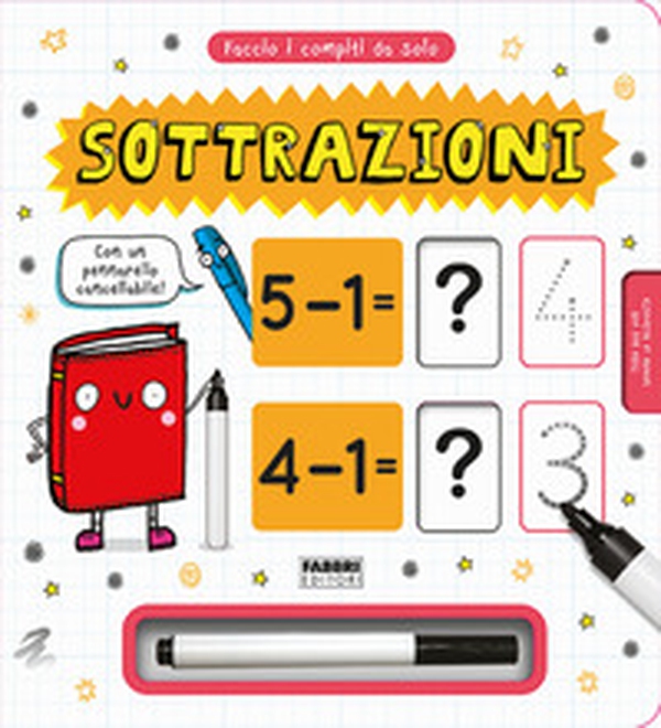 Faccio i compiti da solo! Sottrazioni - Librerie.coop Faccio i compiti da solo! Sottrazioni - Librerie.coop