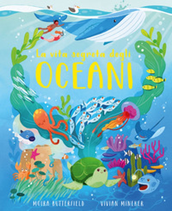 La vita segreta degli oceani - Librerie.coop La vita segreta degli oceani - Librerie.coop