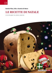 Le ricette di Natale. Cucinare fa (del) bene - Librerie.coop