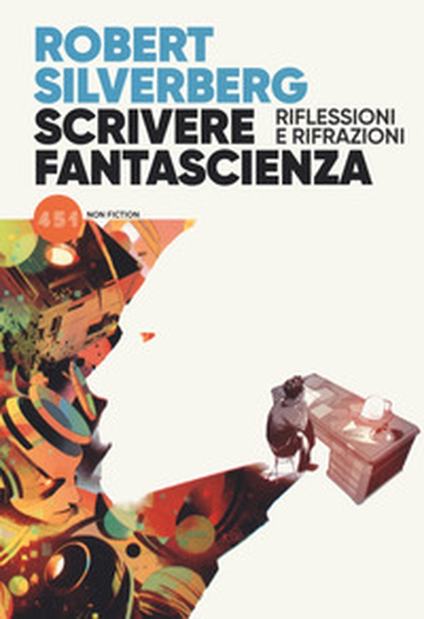 Scrivere fantascienza. Riflessioni e rifrazioni - Librerie.coop Scrivere fantascienza. Riflessioni e rifrazioni - Librerie.coop