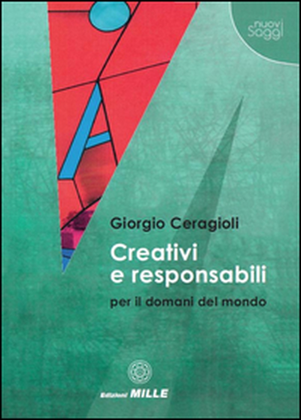 Creativi e responsabili per il domani del mondo - Librerie.coop Creativi e responsabili per il domani del mondo - Librerie.coop