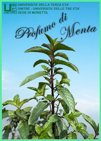 Profumo di menta. Storia della coltivazione della menta a Moretta - Librerie.coop